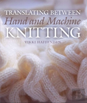 Translating Between Hand And Machine Knitting