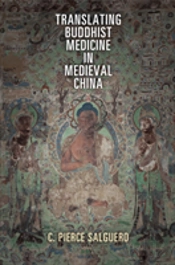 Translating Buddhist Medicine In Medieval China