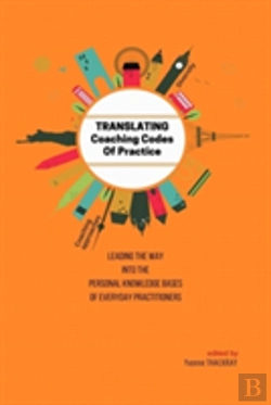 Bertrand.pt - Translating Coaching Codes Of Practice - Leading The Way Into The Personal Knowledge Bases Of Everyday Practitioners
