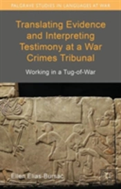 Translating Evidence And Interpreting Testimony At A War Crimes Tribunal
