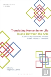 Translating Human Inner Life In And Between The Arts