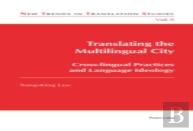 Translating The Multilingual City
