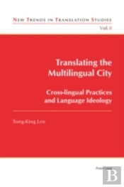 Translating The Multilingual City