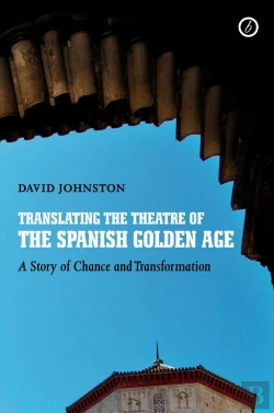 Bertrand.pt - Translating The Theatre Of The Spanish Golden Age