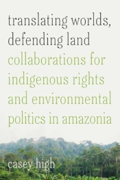 Translating Worlds, Defending Land