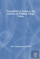 Translation: A Guide To The Practice Of Crafting Target Texts