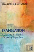 Translation: A Guide To The Practice Of Crafting Target Texts