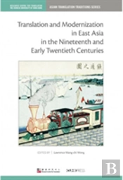 Translation And Modernization In East Asia In The Nineteenth And Early Twentieth Centuries