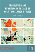 Translation And Rewriting In The Age Of Post-Translation Studies