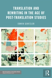 Translation And Rewriting In The Age Of Post-Translation Studies