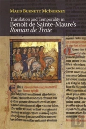 Translation And Temporality In Benoit De Sainte-Maure'S Roman De Troie