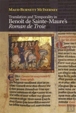 Bertrand.pt - Translation And Temporality In Benoit De Sainte-Maure'S Roman De Troie