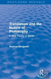 Translation And The Nature Of Philosophy (Routledge Revivals)