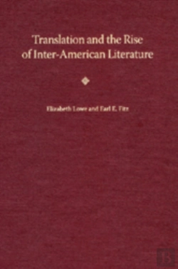 Bertrand.pt - Translation And The Rise Of Inter-American Literature