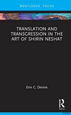 Bertrand.pt - Translation And Transgression In The Art Of Shirin Neshat