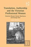 Translation, Authorship And The Victorian Professional Woman
