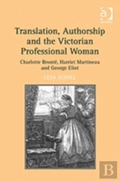 Translation, Authorship And The Victorian Professional Woman