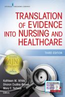Translation Of Evidence Into Nursing And Healthcare