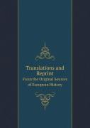 Translations And Reprint From The Original Sources Of European History