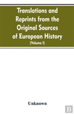 Bertrand.pt - Translations And Reprints From The Original Sources Of European History (Volume I)