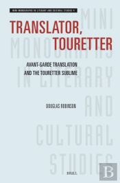 Translator, Touretter: Avant-Garde Translation And The Touretter Sublime