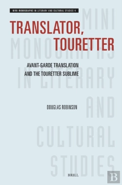 Bertrand.pt - Translator, Touretter: Avant-Garde Translation And The Touretter Sublime