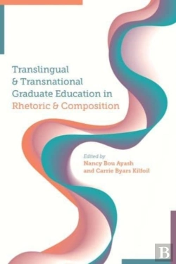 Bertrand.pt - Translingual And Transnational Graduate Education In Rhetoric And Composition