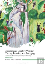 Translingual Creative Writing Theory, Practice, And Pedagogy
