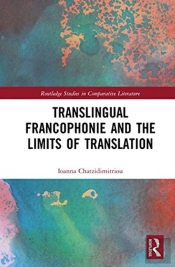 Translingual Francophonie And The Limits Of Translation