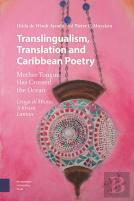 Translingualism, Translation And Caribbean Poetry