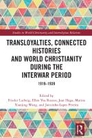 Transloyalties, Connected Histories And World Christianity During The Interwar Period