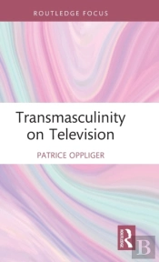 Transmasculinity On Television