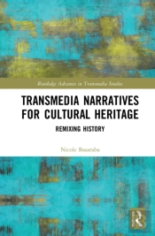 Transmedia Narratives For Cultural Heritage