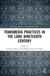 Transmedia Practices In The Long Nineteenth Century