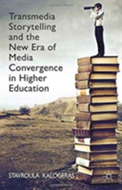 Bertrand.pt - Transmedia Storytelling And The New Era Of Media Convergence In Higher Education