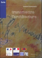 Transmettre L'Architecture / Trasmettere L'Architettura / Transmitting Architecture (Debats Certu N.