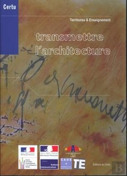 Bertrand.pt - Transmettre L'Architecture / Trasmettere L'Architettura / Transmitting Architecture (Debats Certu N.