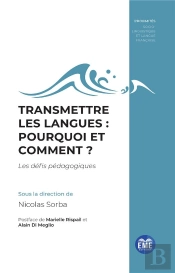Transmettre Les Langues : Pourquoi Et Comment ? Les Défis Pédagogiques