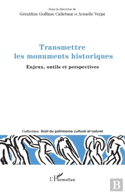 Bertrand.pt - Transmettre Les Monuments Historiques : Enjeux, Outils Et Perspectives