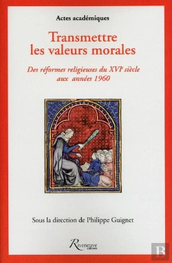 Bertrand.pt - Transmettre Les Valeurs Morales. Xvie Siecle - Xxe Siecle