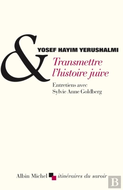 Bertrand.pt - Transmettre L'Histoire Juive ; Entretiens Avec Sylvie Anne Goldberg