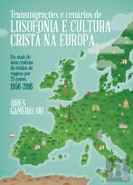 Transmigrações e Cenários de Lusofonia e Cultura Cristã na Europa