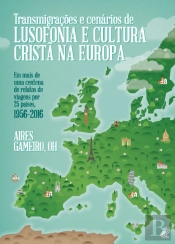 Transmigrações e Cenários de Lusofonia e Cultura Cristã na Europa