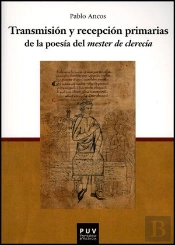 Transmisión Y Recepción Primarias De La Poesía Del Mester De Clerecía