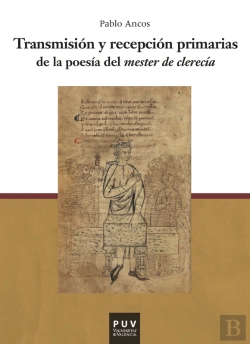 Bertrand.pt - Transmisión Y Recepción Primarias De La Poesía Del Mester De Clerecía