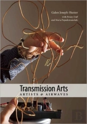 Transmission Arts: Artists And Airwaves
