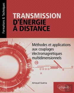 Bertrand.pt - Transmission D'Énergie À Distance : Méthodes Et Applications Aux Couplages Électromagnétiques Multidimentionnels