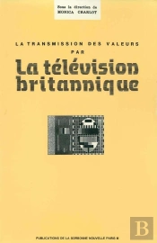 Transmission Des Valeurs Par La Télévision Britannique (La)
