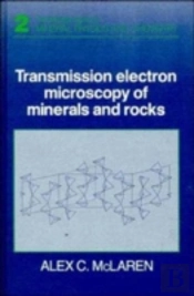 Transmission Electron Microscopy Of Minerals And Rocks