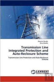Transmission Line Integrated Protection And Auto-Reclosure Scheme